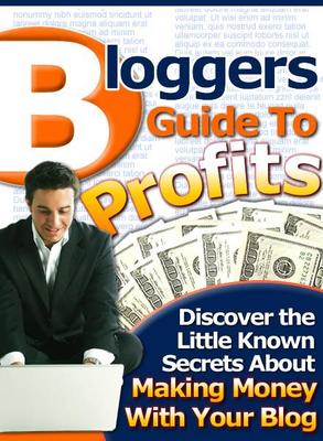 Product picture Bloggers Guide To Profits